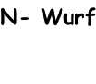 N- Wurf  Januar 2023
